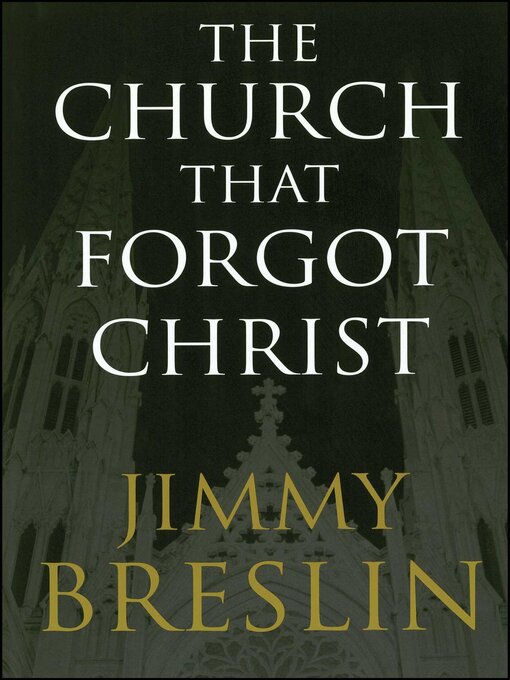 Title details for The Church That Forgot Christ by Jimmy Breslin - Wait list